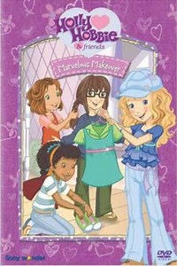 Holly Hobbie and Friends: Marvelous Makeover (2009) - Movie