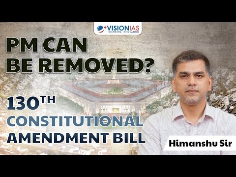 130th Constitutional Amendment Bill Explained | UPSC Polity | Himanshu Kishore Sir