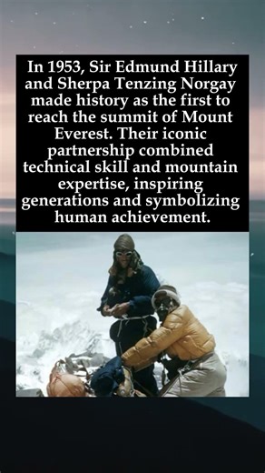 The First Ascent of Everest: Hillary and Norgay's Historic Climb