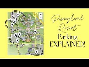 Disneyland Resort Parking EXPLAINED