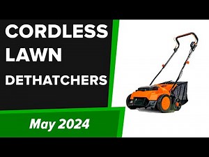 TOP-5. Best Cordless Lawn Dethatchers (Scarifiers) 2024