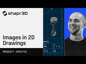 Images in 2D Drawings and performance improvements | Shapr3D Updates