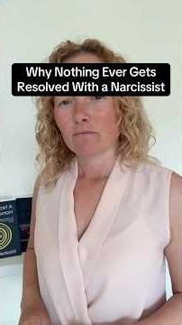 Why Can’t You Resolve Anything With A Narcissist