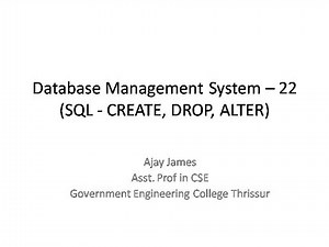 Database Management System – 22(SQL - CREATE, DROP, ALTER)
