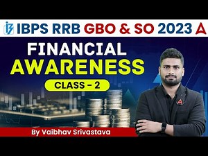IBPS RRB GBO/ SO 2023 | Financial Awareness by Vaibhav Srivastava | Class 2