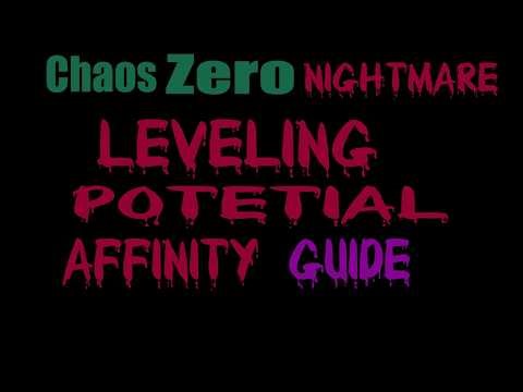 Chaos Zero Nightmare Leveling and Potential and Affinity Guide || Its a Lot!