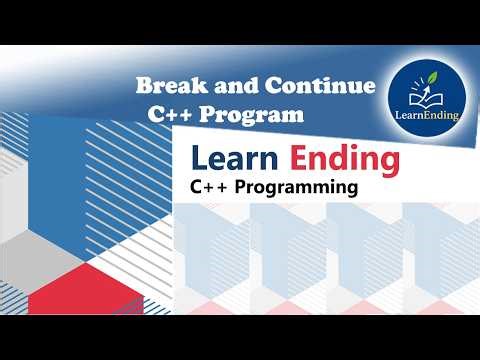 Break and Continue Statements in C++ | Control Statements | LearnEnding