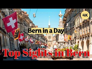 Bern’s Best in a Day | How we spent one day in Bern 🇨🇭- UNESCO World Heritage site