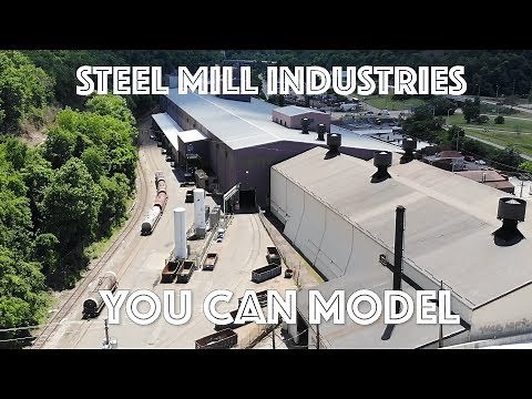STEEL MILL Industries You Can Model on your Model Railroad.