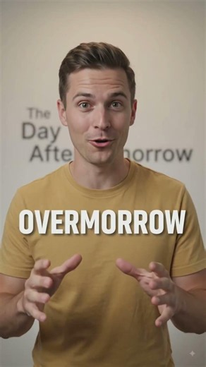 Did You Know English Has a Word for "The Day After Tomorrow"!