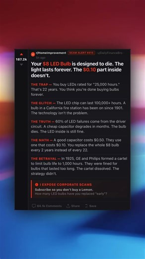 Your $8 LED Bulb is designed to die. The light lasts forever. The $0.10 part inside doesn't.