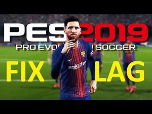حل مشكلة اللاج وتسريع بيس 19بدون ملفات او برامج (how fix lag in pes19)