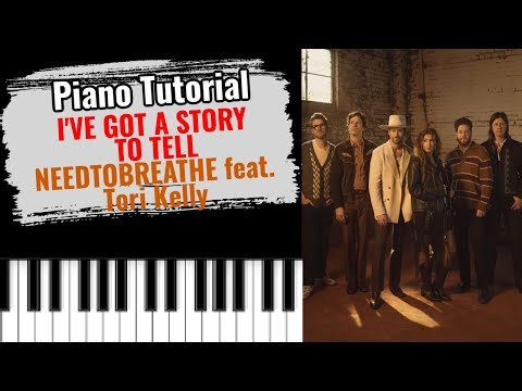 🎹I'VE GOT A STORY TO TELL by NEEDTOBREATHE feat. Tori Kelly (easy piano tutorial lesson free)