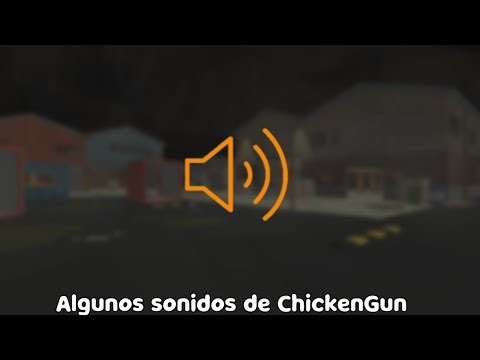 Algunos sonidos de ChickenGun