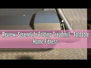 Review: SereneLife Folding Treadmill - Foldable Home Fitness Equipment