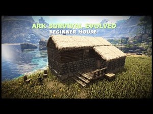 ARK Survival Evolved - Beginner House Tutorial