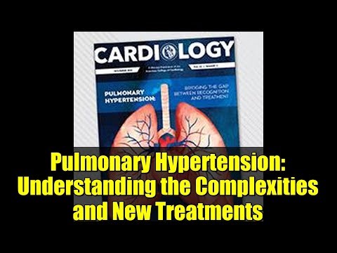 Pulmonary Hypertension: Understanding the Complexities and New Treatments