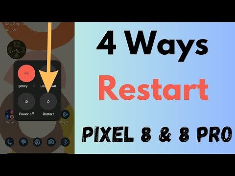 How to Restart Pixel 8 and Pixel 8 Pro: 4 Ways to Reboot Your Google Pixel