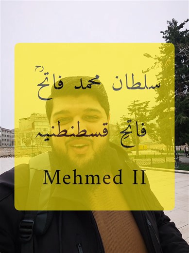 Sultan Mehmed the Conqueror: The Fate of Constantinople