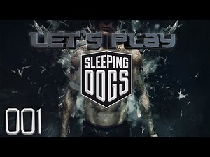 Let's Play Sleeping Dogs #001 [Deutsch/Uncut] - Fette Beamte - dürre Bauern.