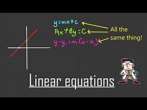 Linear equations - y=mx+b, Ax+By =c, y-y1=m(x-x1)