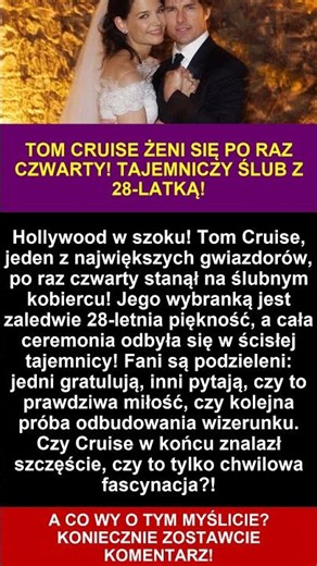 TOM CRUISE ŻENI SIĘ PO RAZ CZWARTY! TAJEMNICZY ŚLUB Z 28-LATKĄ!