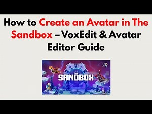 How to Create an Avatar in The Sandbox 2026 – VoxEdit & Avatar Editor Guide