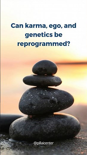 Can Karma, Ego, and Genetics Be Reprogrammed?