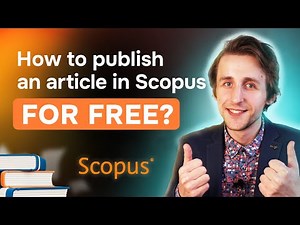 How to publish an article in Scopus for free? Journal business models, grants and funding