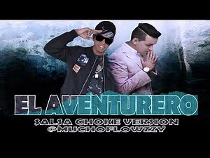 Mucho Flow "Flowzzy" - Aventurero (Remix) - Yeison Jimenez | Salsa Choke Versión 2022