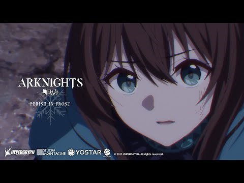 Arknights TV Animation PERISH IN FROST Opening Theme