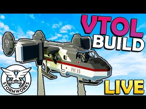Lets Build A VTOL Aircraft! - LIVE Stormworks!