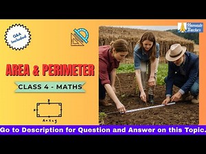 Class 4 – Maths: Mastering Areas & Perimeters - Counting, Formulas, and Geoboards Simplified!