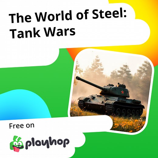 The World of Steel: Tank Wars: Play Online For Free On Playhop