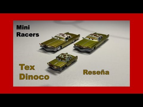 Cars - Reseña de Tex Dinoco de Mini Racers - Freddy ToMate