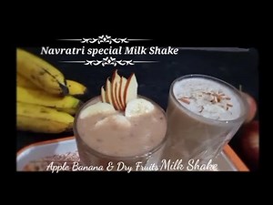 Navratri special healthy Milk shake Recipe |2 easy milk shake |Apple banana & dry fruits milk shake