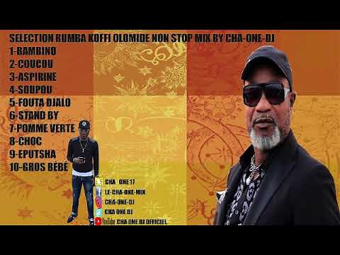 KOFFI OLOMIDE MIX NON STOP @CHA-ONE-DJ