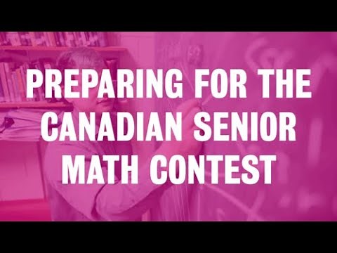 Preparing for the Canadian Senior Math Contest (CSMC) Webinar