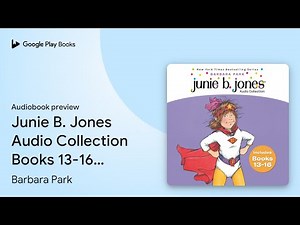 Junie B. Jones Audio Collection Books 13-16:… by Barbara Park · Audiobook preview