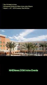 Top 10 Hotel in Irvineand\r 1. Homewood Suites by Hilton Irvine John Wayne Airport — 4.7★ (1078 revie