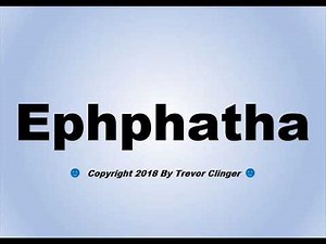 How To Pronounce Ephphatha