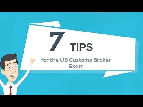 7 Tips for the US Customs Broker Exam