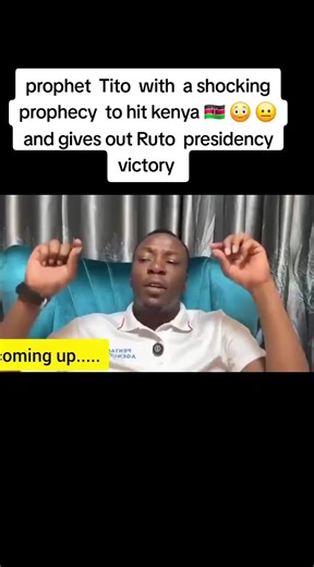 Prophet Tito’s Shocking Prophecy Predicts Ruto Victory for Kenya