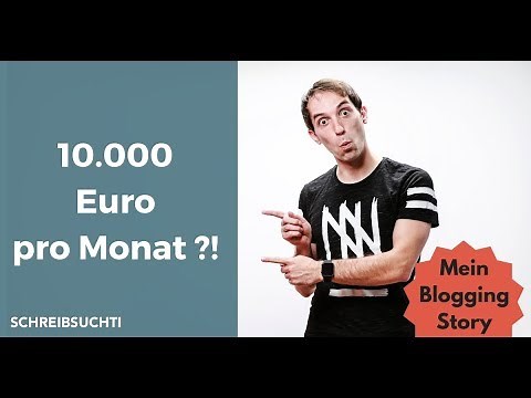 BLOGGER WERDEN: Von 0 auf 10.000 € pro Monat - Mein Weg zum Blogger