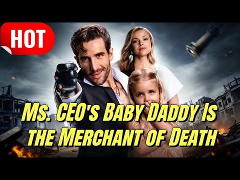 🔥Ms. CEO's Baby Daddy Is the Merchant of Death丨#reelshorts #drama