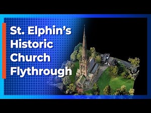 Scanning History in 3D: St Elphin’s Church Flythrough