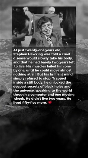 Doctors Gave Stephen Hawking Two Years to Live