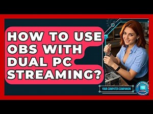 How To Use OBS With Dual PC Streaming? - Your Computer Companion