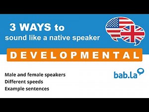 DEVELOPMENTAL pronunciation | Improve your language with bab.la