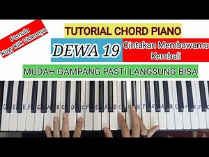 TUTORIAL CHORD PIANO I DEWA 19 - CINTAKAN MEMBAWAMU KEMBALI I Pemula Pasti Langsung Bisa